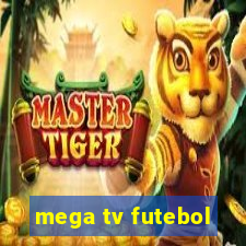 mega tv futebol